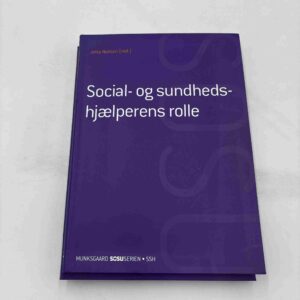 Jette Nielsen (red.): Social- og sundhedshjælperens rolle