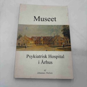 Museet - Psykiatrisk Hospital i Århus