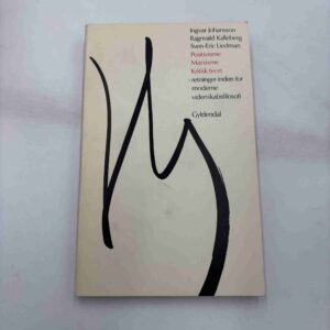 Ingvar Johansson: Postivisme - Marxisme - Kritisk teori - retninger inden for moderne videnskabsteori