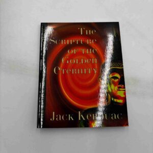 Jack Kerouac: The Scripture of the golden eternity