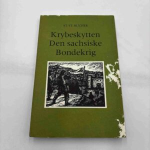 St. St. Blicher: Krybeskytten - Den sachsiske - Bondekrig