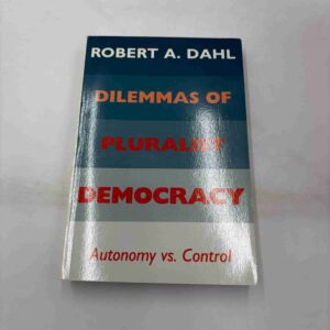 Robert A. Dahl: Dilemmas of pluralist democracy