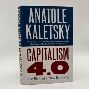 Anatole Kaletsky: Capitalism 4.0 - The Birth of a New Economy in the Aftermath of Crisis