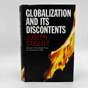 Joseph E. Stiglitz: Globalization and Its Discontents