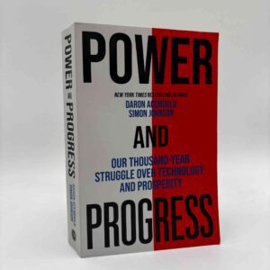 Simon Johnson og Daron Acemoglu: Power and Progress - Our Thousand-Year Struggle Over Technology and Prosperity