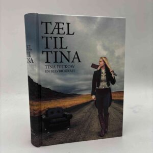 Tina Dickow: Tæl til Tina - en selvbiografi