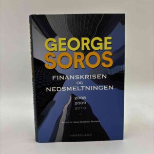 George Soros: Finanskrisen og nedsmeltningen 2008-2010