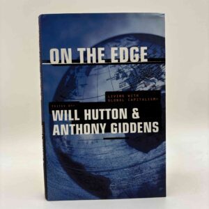 Will Hutton og Anthony Giddens (red.): On the Edge - Living With Global Capitalism