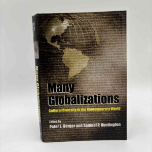 Peter L. Berger og Samuel P. Huntington: Many Globalizations - Cultural Diversity in the Contemporary World