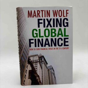Martin Wolf: Fixing Global Finance