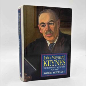 Robert Skidelsky: John Maynard Keynes - The Economist as Saviour, 1920-37 - vol. 2