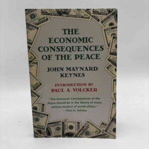 John Maynard Keynes: The Economic Consequences of the Peace