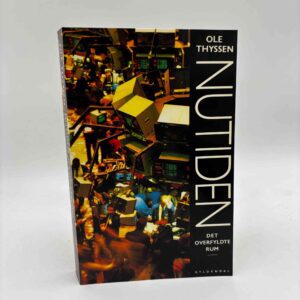 Ole Thyssen: Nutiden - Det overfyldte rum