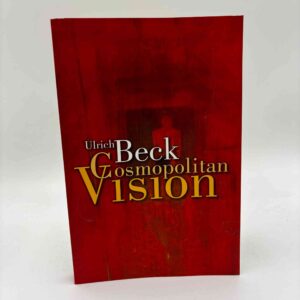 Ulrich Beck: Cosmopolitan Vision