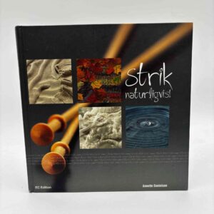 Annette Danielsen: Strik naturligvis!