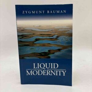 Zygmunt Bauman: Liquid Modernity