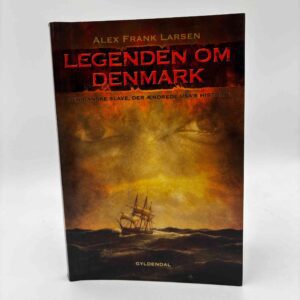 Alex Frank Larsen: Legenden om Denmark - den danske slave der ændrede USA's historie