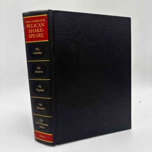 William Shakespeare: The Complete Pelican Shakespeare