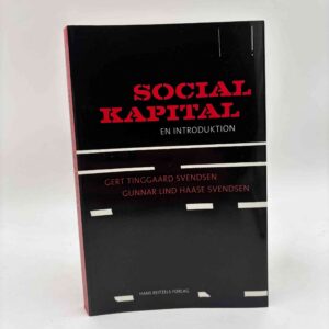 Gert Tinggaard Svendsen og Gunnar Lind Haase Svendsen: Social kapital - En introduktion