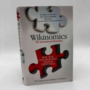 Don Tapscott og Anthony D. Williams: Wikinomics - How Mass Collaboration Changes Everything