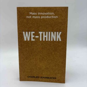 Charles Leadbeater: We-think - Mass innovation, not mass production