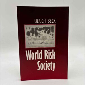 Ulrich Beck: World Risk Society
