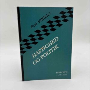 Paul Virilio: Hastighed og Politik.