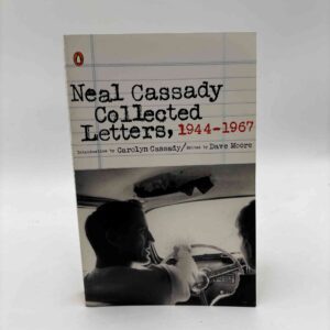 Dave Moore (red.): Neal Cassady - Collected Letters, 1944-1967