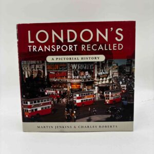 Martin Jenkins og Charles Roberts: London's Transport Recalled - A Pictorial History