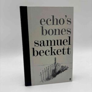 Samuel Beckett: Echo's Bones