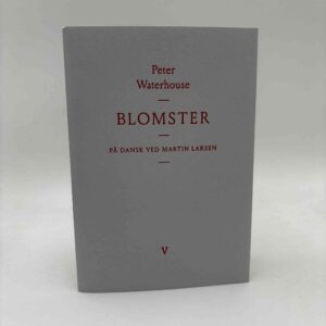Peter Waterhouse: Blomster