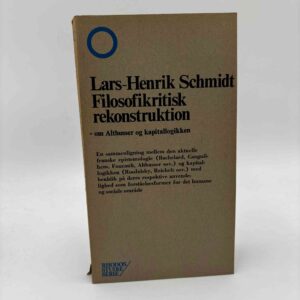 Lars-Henrik Schmidt: Filosofikritisk rekonstruktion - om Althusser og kapitallogikken