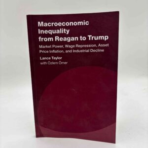 Lance Taylor og Özlem Ömer: Macroeconomic Inequality from Reagan to Trump