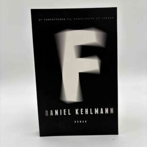 Daniel Kehlmann: F - roman (dansk)