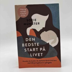 Sofie Münster: Den bedste start på livet