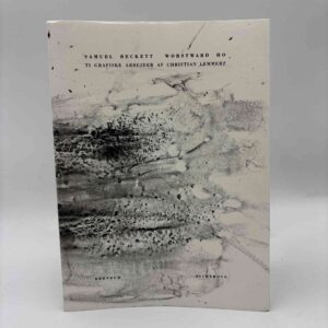 Samuel Beckett og Christian Lemmerz: Worstward Ho - nummereret, signeret