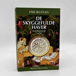 Kåre Bluitgen: De skyggefulde haver - Den illustrerede koran