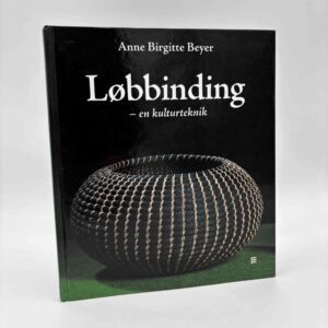 Anne Birgitte Beyer: Løbbinding - en kulturteknik - signeret