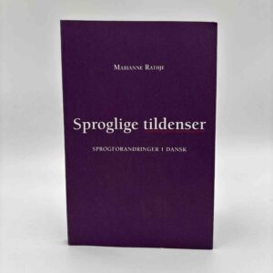 Marianne Rathje: Sproglige tildenser - sprogforandringer i dansk