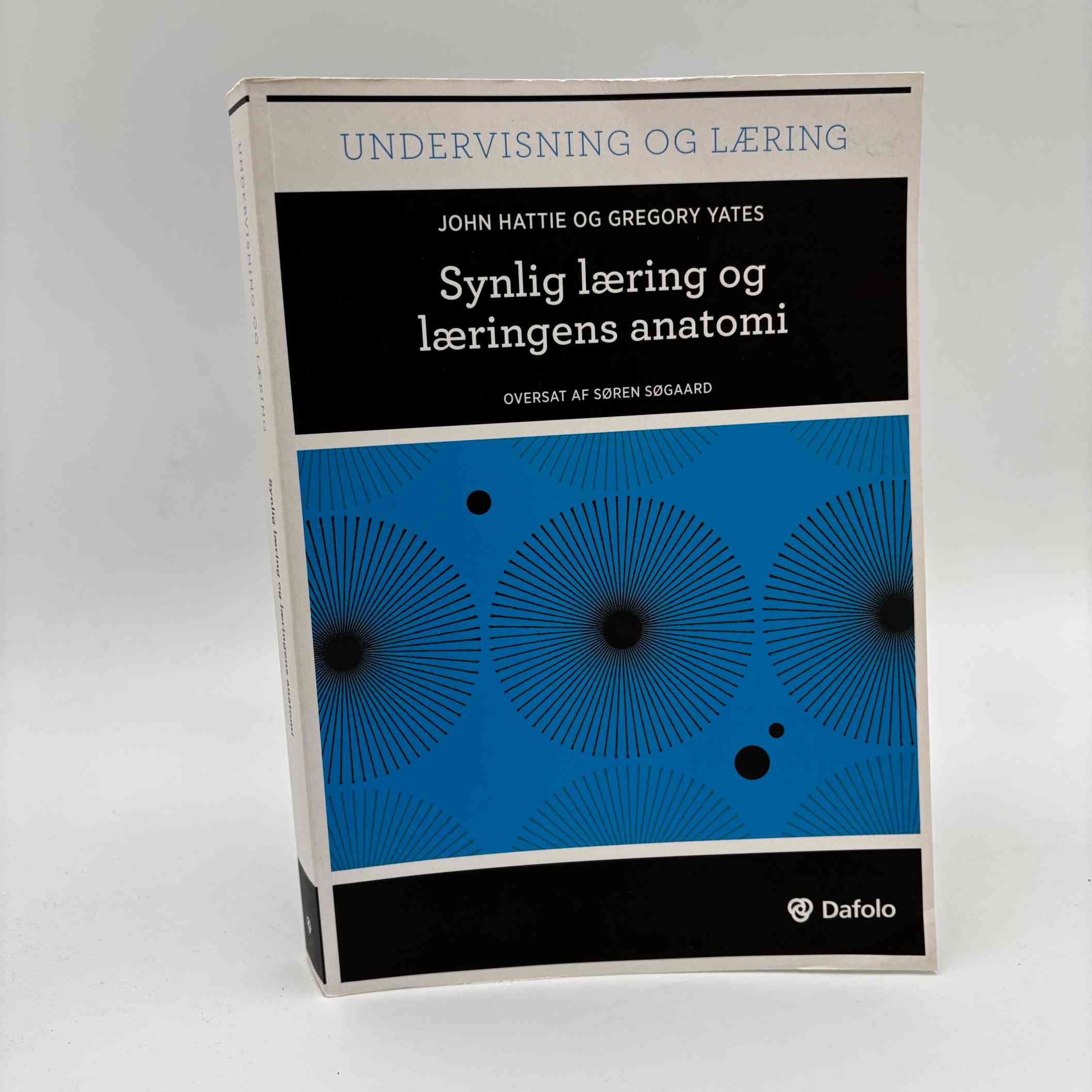 John Hattie og Gregory C.R. Yates: Synlig læring og læringens anatomi