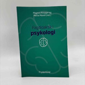 Magnus Riisager og Mette Morell: Fagdidaktik i psykologi