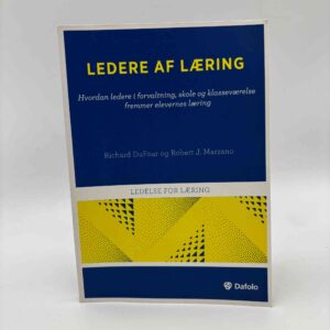 Richard DuFour og Robert J. Marzano: Ledere af læring