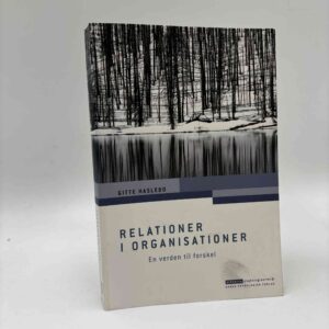 Gitte Haslebo: Relationer i organisationer