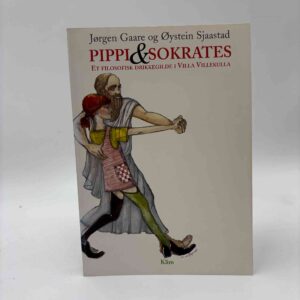 Jørgen Gaare og Øystein Sjaastad: Pippi og Sokrates. Et filosofisk drikkegilde i Villa Villekulla