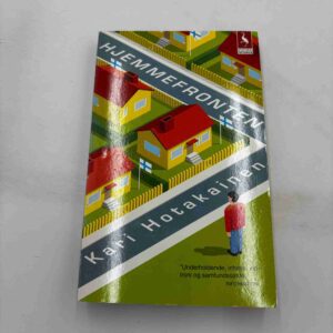 Kari Hotakainen: Hjemmefronten - roman