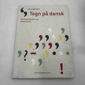 Lars Bjødstrup: Tegn på dansk - kommunikation og grammatik
