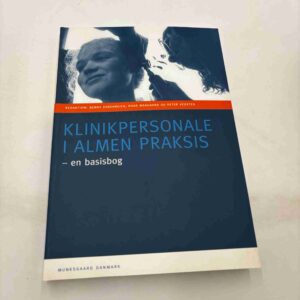 Klinikpersonale i almen praksis - en basisbog