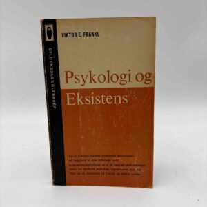 Viktor E. Frankl: Psykologi og Eksistens