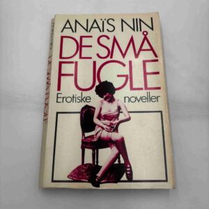 Anaïs Nin: De små fugle - erotiske noveller