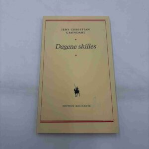 Jens Christian Grøndahl: Dagene skilles